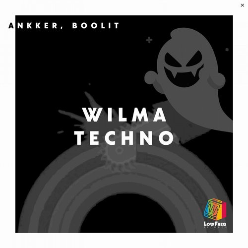 Ankker, BOOLIT - Wilma Techno [LOWFREQ036]